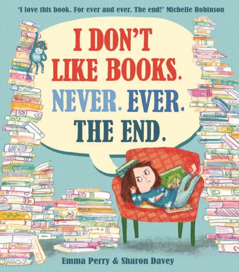 I Don't Like Books. Never. Ever. The End.