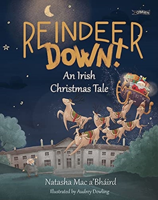 Book cover of: Reindeer Down!. By: Natasha Mac a'Bháird