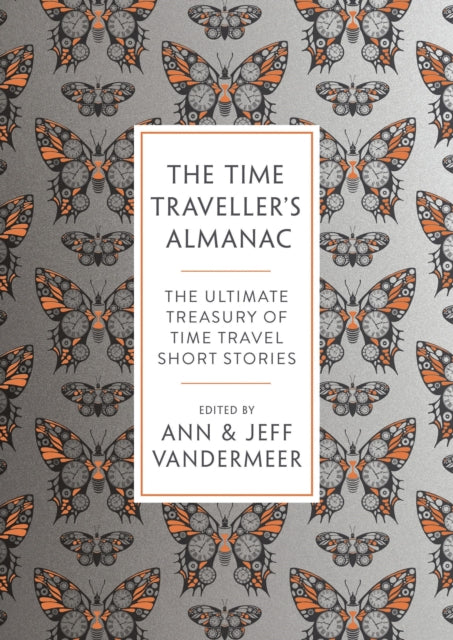 Book cover of: Time Traveller's Almanac. By: Jeff VanderMeer