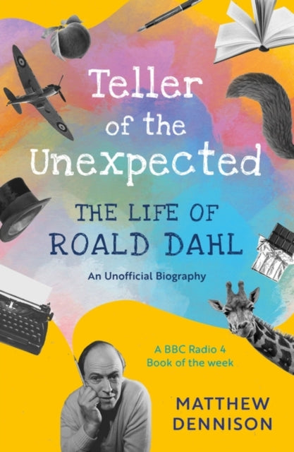 Book cover of: Teller of the Unexpected. By: Matthew Dennison
