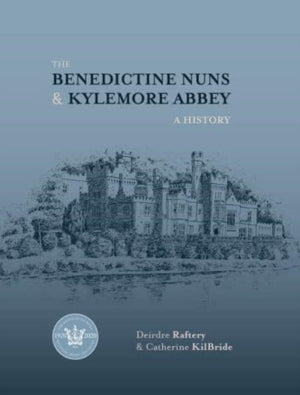 The Benedictine Nuns & Kylemore Abbey