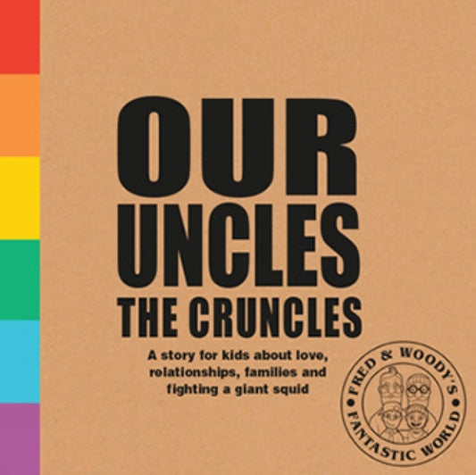 Book cover of: Our Uncles the Cruncles. By: Alex Waldron