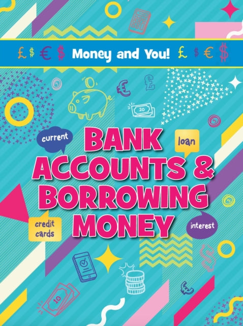 Book cover of: Bank Accounts & Borrowing Money. By: Astra Birch