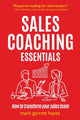 Book cover of: Sales Coaching Essentials. By: Mark Garrett Hayes