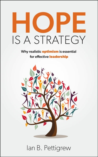 Book cover of: Hope is a Strategy. By: Ian B. Pettigrew