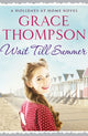 Book cover of: Wait Till Summer. By: Grace Thompson