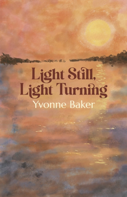 Book cover of: Light Still, Light Turning