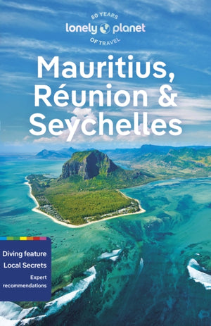 Lonely Planet Mauritius, Reunion & Seychelles, Detailed Itineraries | Travel Like a Local | Insider Tips | Covers Port Louis, Grand Baie, St-Pierre, Mahe, and more