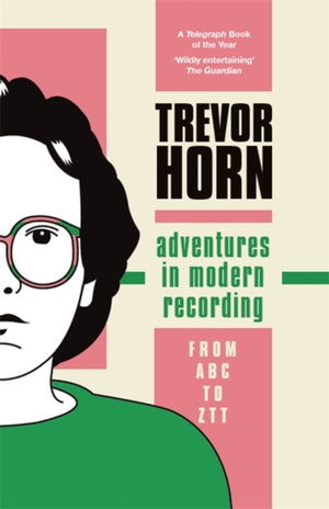 Adventures in Modern Recording, From ABC to ZTT
