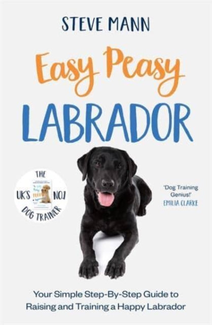 Book cover of: Easy Peasy Labrador. By: Steve Mann