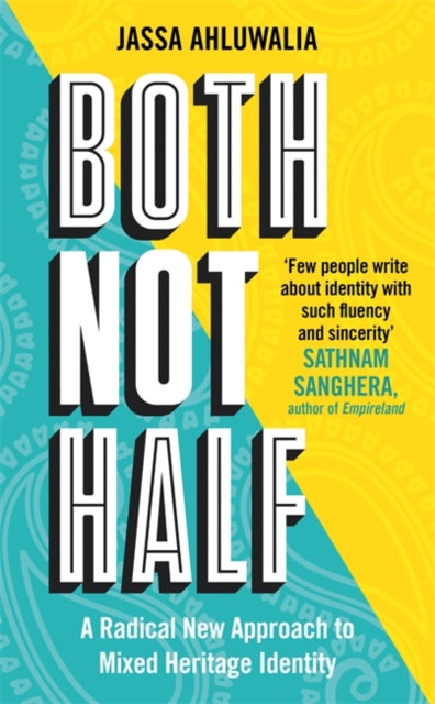 Book cover of: Both Not Half. By: Jassa Ahluwalia