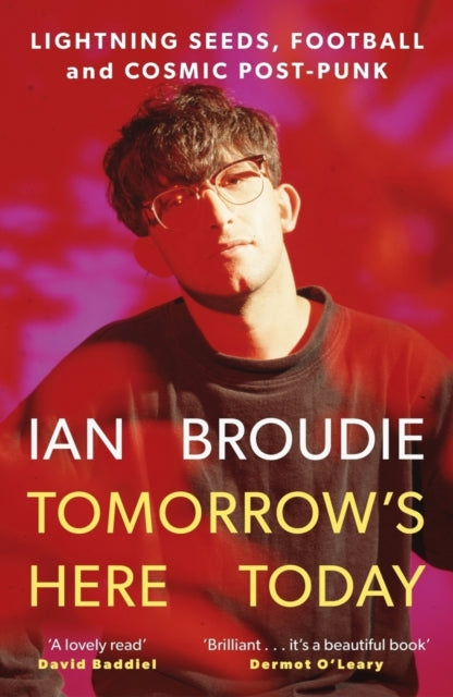 Book cover of: Tomorrow's Here Today. By: Ian Broudie