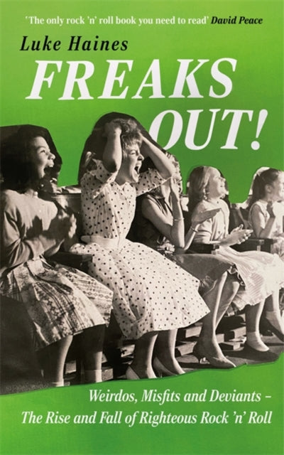 Book cover of: Freaks Out!. By: Luke Haines