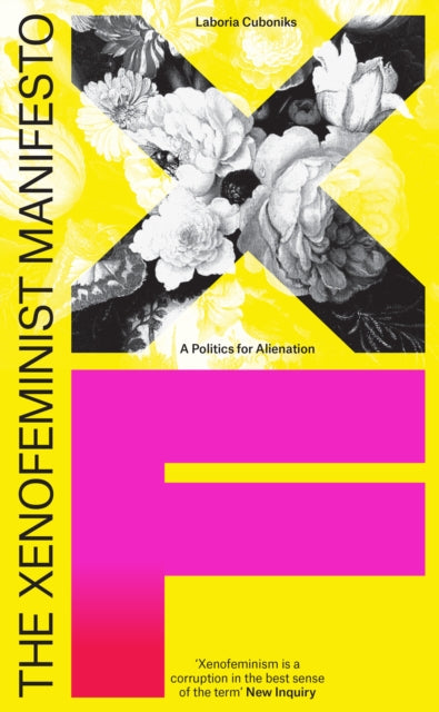 Book cover of: Xenofeminist Manifesto. By: Laboria Cuboniks