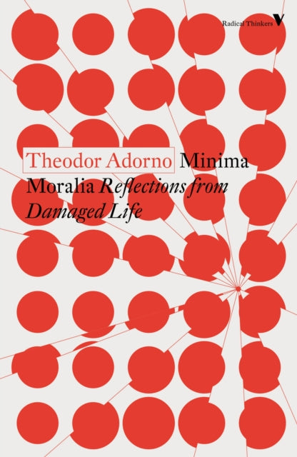 Minima Moralia, Reflections from Damaged Life