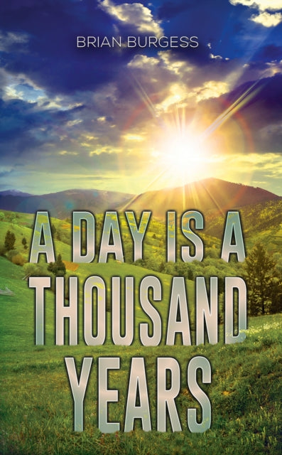 Book cover of: Day Is a Thousand Years. By: Brian Burgess