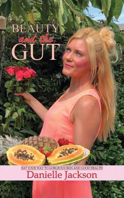 Book cover of: Beauty and the Gut. By: Danielle Jackson