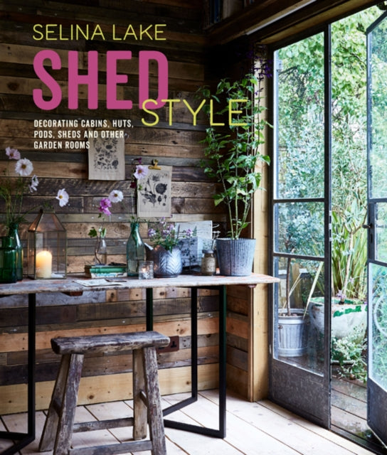 Book cover of: Shed Style. By: Selina Lake