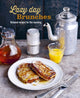 Lazy Day Brunches, Relaxed Recipes for the Morning 9781788792844 Ryland Peters & Small