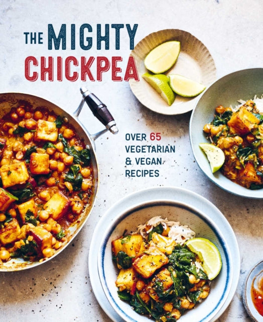 Book cover of: Mighty Chickpea. By: Ryland Peters & Small