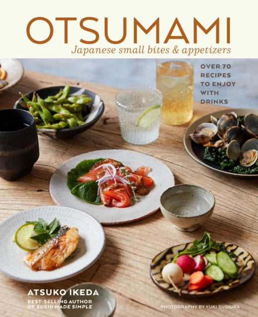 Book cover of: Otsumami: Japanese small bites & appetizers. By: Atsuko Ikeda