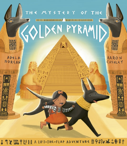 Book cover of: The Mystery of the Golden Pyramid. By: Adela Norean