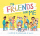 My Friends and Me, A Celebration of Different Kinds of Families 9781788817318 Stephanie Stansbie