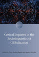 Book cover of: Critical Inquiries in the Sociolinguistics of Globalization. By: Tyler Andrew Barrett