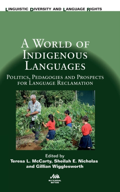 Book cover of: World of Indigenous Languages. By: Teresa L. McCarty