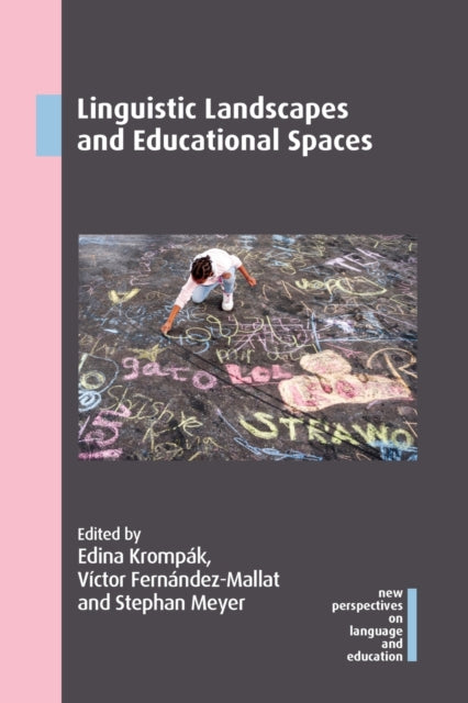 Book cover of: Linguistic Landscapes and Educational Spaces. By: FERNANDEZ-MALLA. . KROMPAK
