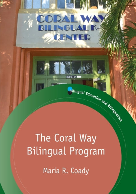 Book cover of: Coral Way Bilingual Program. By: Maria R. Coady