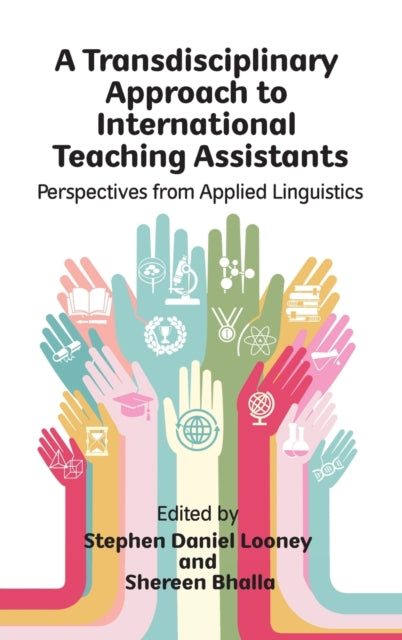Book cover of: Transdisciplinary Approach to International Teaching Assistants. By: Stephen Daniel Looney