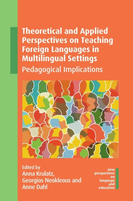 Book cover of: Theoretical and Applied Perspectives on Teaching Foreign Languages in Multilingual Settings. By: Anna Krulatz
