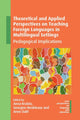 Book cover of: Theoretical and Applied Perspectives on Teaching Foreign Languages in Multilingual Settings. By: Anna Krulatz