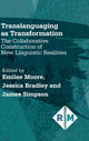 Book cover of: Translanguaging as Transformation. By: Emilee Moore