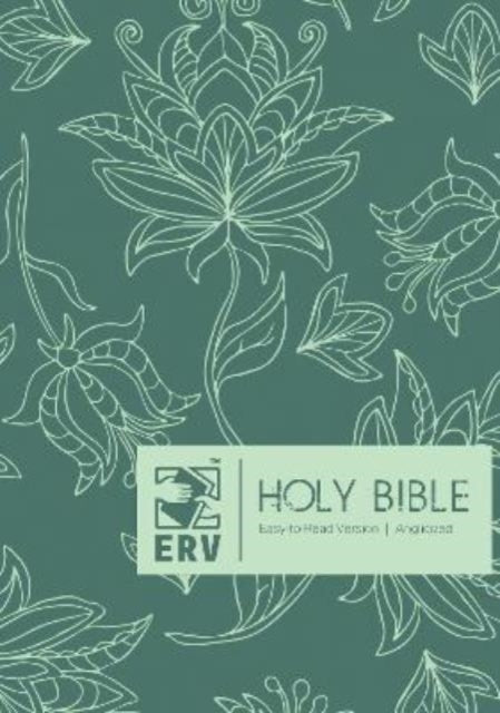 Book cover of: ERV Holy Bible Hardback Floral, Anglicized, (Easy to Read Version)