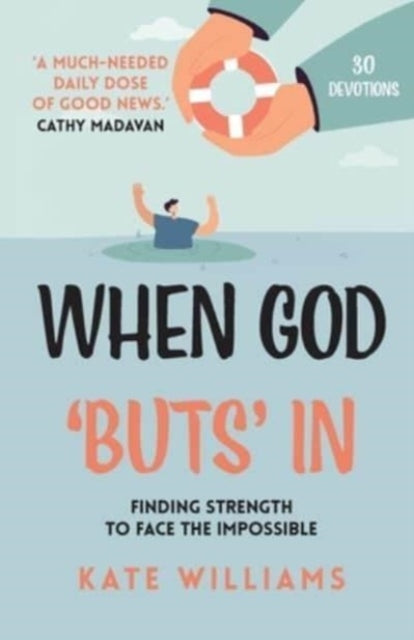 Book cover of: When God ‘Buts’ In. By: Kate Williams
