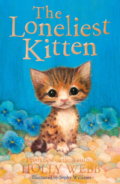 Book cover of: The Loneliest Kitten. By: Holly Webb