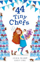 Book cover of: 44 Tiny Chefs. By: Sylvia Bishop