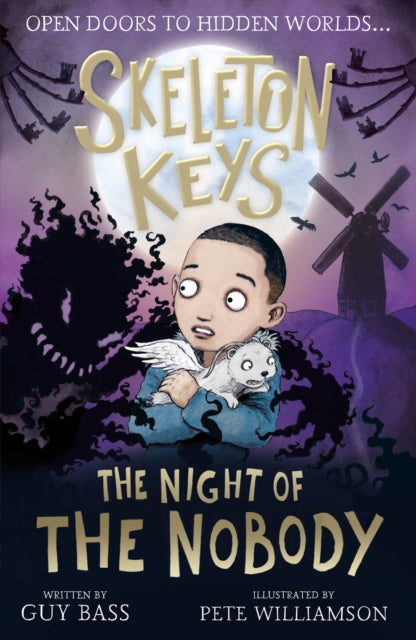 Book cover of: Skeleton Keys: The Night of the Nobody. By: Guy Bass