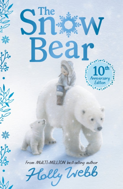 Book cover of: The Snow Bear 10th Anniversary Edition. By: WEBB, HOLLY