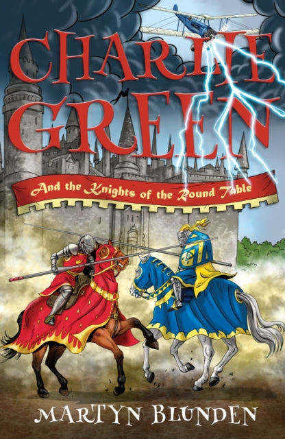 Book cover of: Charlie Green and the Knights of the Round Table. By: Martyn Blunden