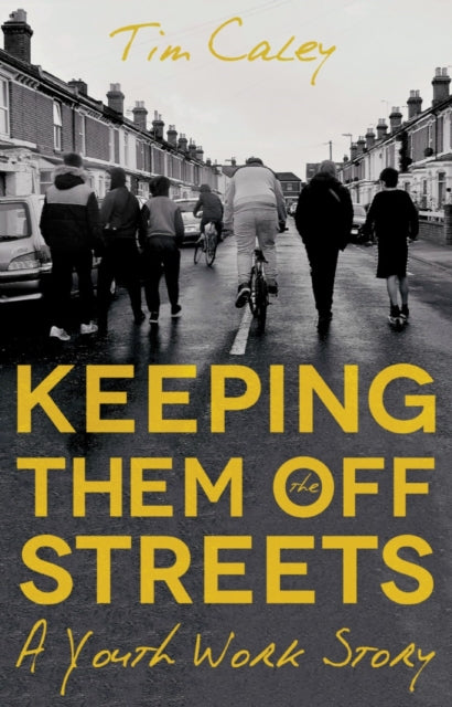Keeping Them Off The Streets