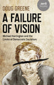 Book cover of: Failure of Vision, A. By: Doug Greene