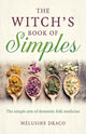 Book cover of: Witch's Book of Simples, The. By: Melusine Draco