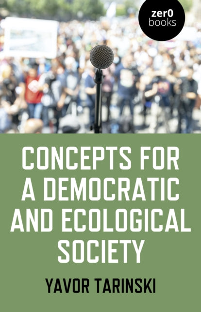 Book cover of: Concepts for a Democratic and Ecological Society. By: Yavor Tarinski