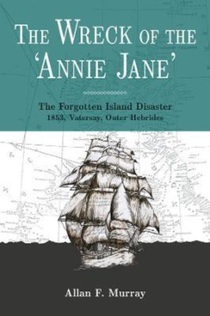 Book cover of: Wreck of Annie Jane. By: Allan F. Murray
