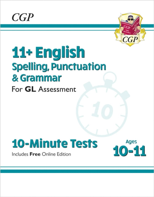 Book cover of: 11+ GL 10-Minute Tests: English Spelling, Punctuation & Grammar - Ages 10-11 Book 1 (with Online Ed)