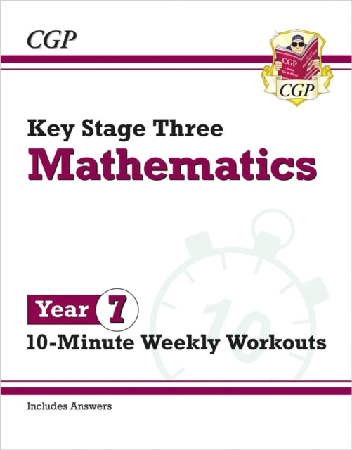 Book cover of: KS3 Year 7 Maths 10-Minute Weekly Workouts