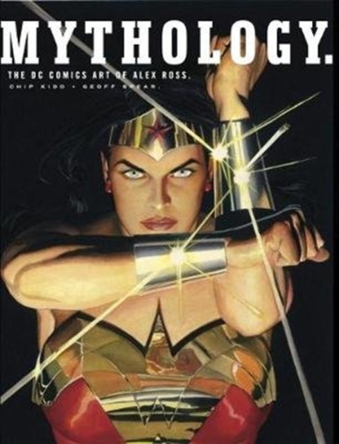 Book cover of: Mythology: The DC Comics Art of Alex Ross